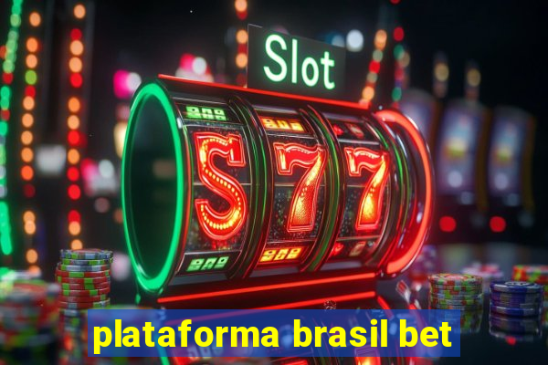 plataforma brasil bet